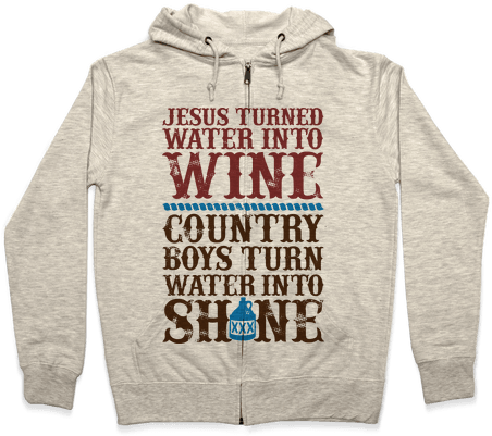 Country Boys Turn Water Into Shine Zip Hoodie - Aesthetic Zip Hoodie (484x484), Png Download