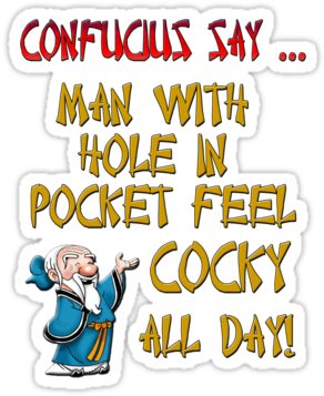 Humorous Confucius Sayings - Confucius Quotes Meme Confucius Says (375x360), Png Download