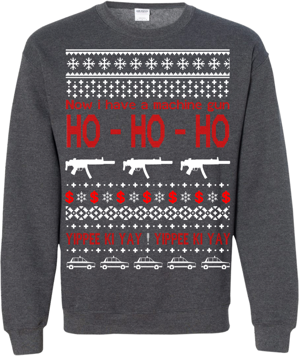 Now I Have A Machine Gun Wippee Ki Yay Christmas Sweater - Sweater (1155x1155), Png Download