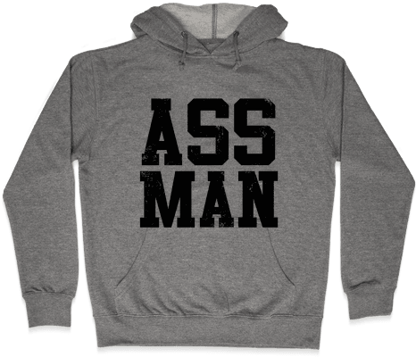 Ass Man Hooded Sweatshirt - Baby Onesie It's Cold Outside (i Hate Funny Hoodies, (484x484), Png Download