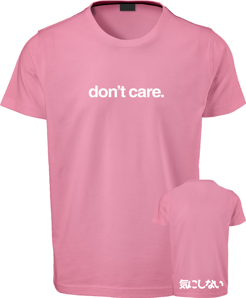 Don't Care Double Sided Pink Shirt - Pink (1000x1000), Png Download