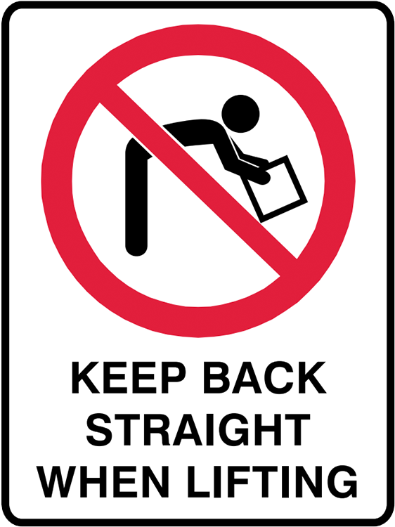 Brady Prohibition Sign - Prohibition Signs - Keep Back Straight When Lifting (800x800), Png Download