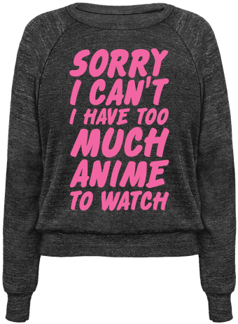 Sorry I Can't I Have Too Much Anime To Watch - Bottle That Shit Right Up (484x484), Png Download