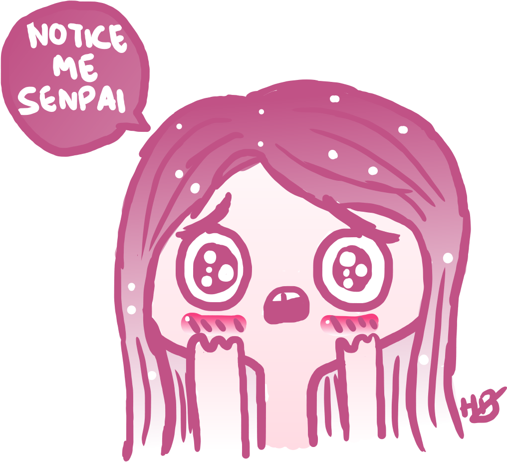 Notice Me Senpai (1300x1000), Png Download