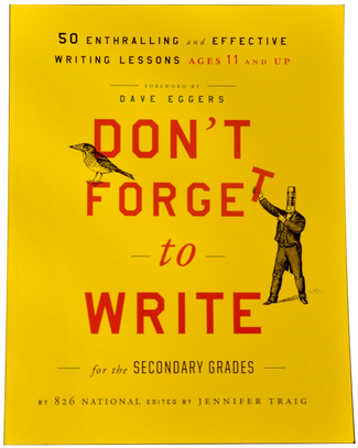Don't Forget To Write For The Secondary Grades By 826 (500x500), Png Download