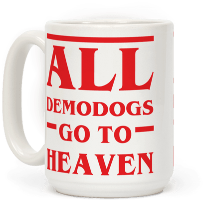All Demodogs Go To Heaven - Boys Coffee Mug (484x484), Png Download