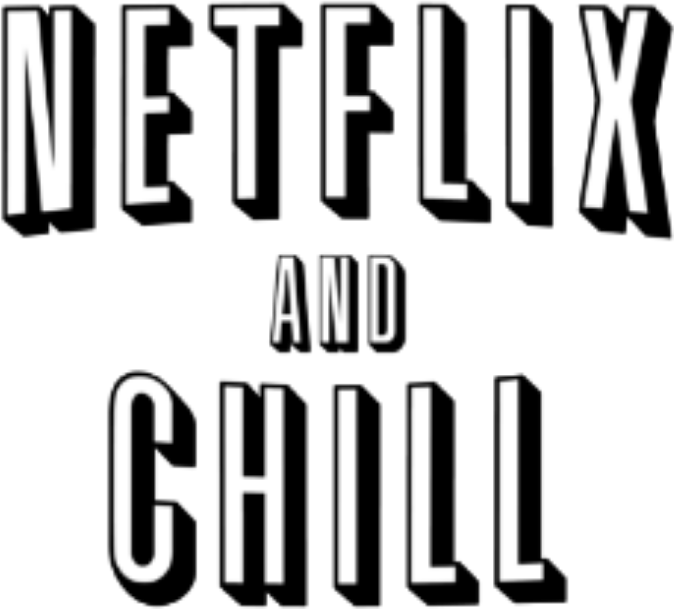 Netflix And Chill (674x609), Png Download