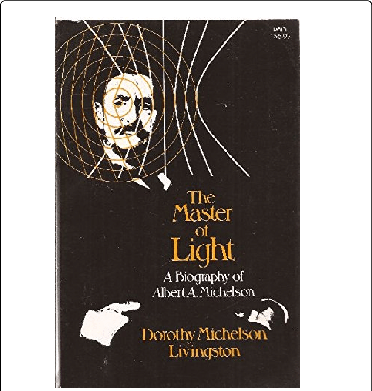 Cover Of Dorothy Michelson Livingston's Biography Of - Master Of Light: A Biography Of Albert A. Michelson (769x804), Png Download