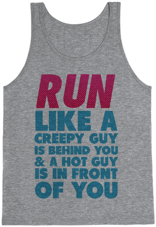 Run Like There's A Creepy Guy Behind You Tank Top - Lets Taco Bout Fitness (484x484), Png Download