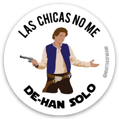 Las Chicas No Me De-han Solo Sticker - Han Solo (407x407), Png Download
