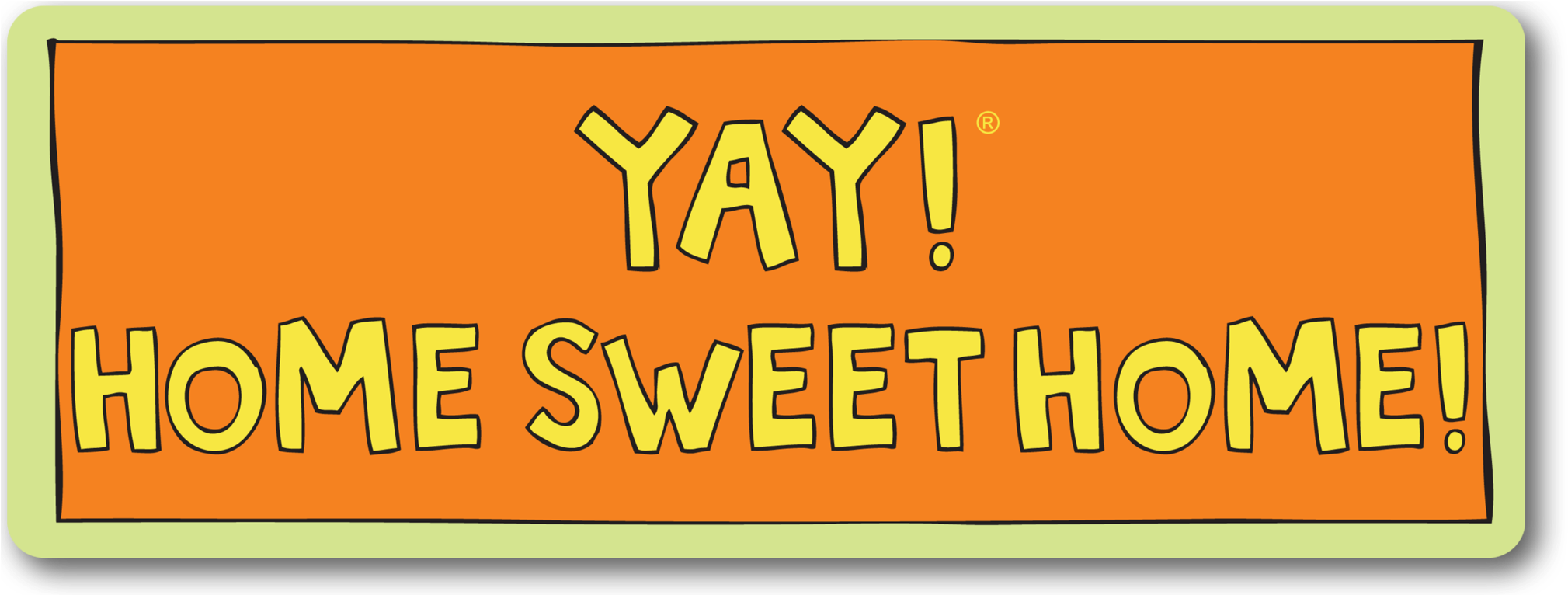 Yay Home Sweet Home Magnet - Magnet (2048x765), Png Download
