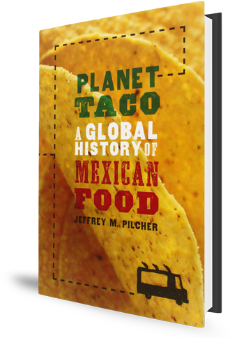 Planet Taco Book Cover Mexican Food - Planet Taco By Jeffrey M. Pilcher (465x500), Png Download