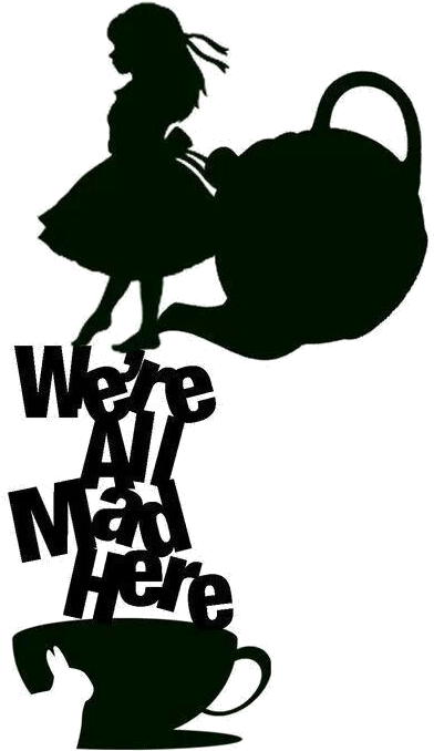 We're All Mad Here Png File - Alice In Wonderland Silhouette We Re All Mad Here (533x800), Png Download