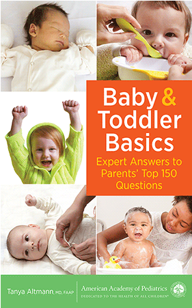 Baby And Toddler Basics - Baby And Toddler Basics By Tanya Altmann (350x450), Png Download