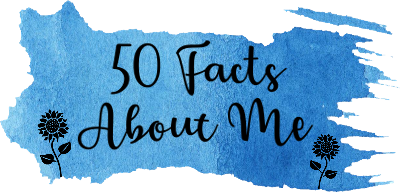 50 Facts - 50 Facts About Me (1665x800), Png Download