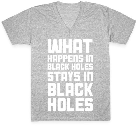 What Happens In Black Holes V-neck Tee Shirt - Traveling Shirts (484x484), Png Download