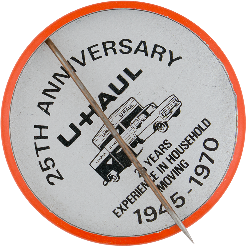 U-haul 25th Anniversary Button Back Advertising Button - Museum (1000x980), Png Download