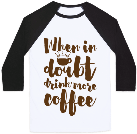 When In Doubt Drink More Coffee Baseball Tee Human - Yuri On Ice Shirts (484x484), Png Download