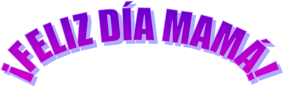 Feliz Dia Mamá - Palabra Feliz Dia De La Madre (582x277), Png Download