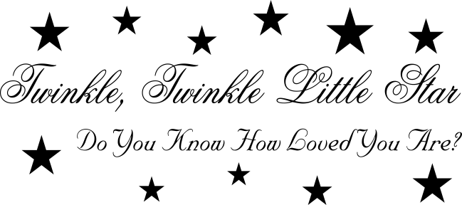 Twinkle Twinkle Little Start Do You Know How Loved - Design (649x288), Png Download