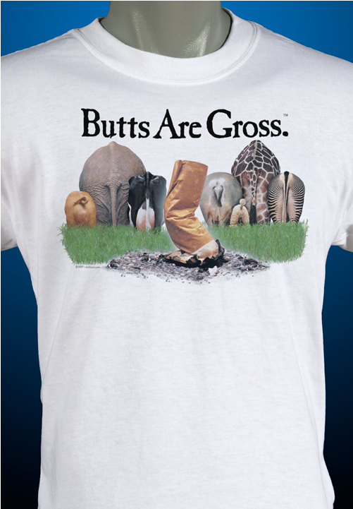 "butts Are Gross" - Butts Are Gross Shirt (720x720), Png Download