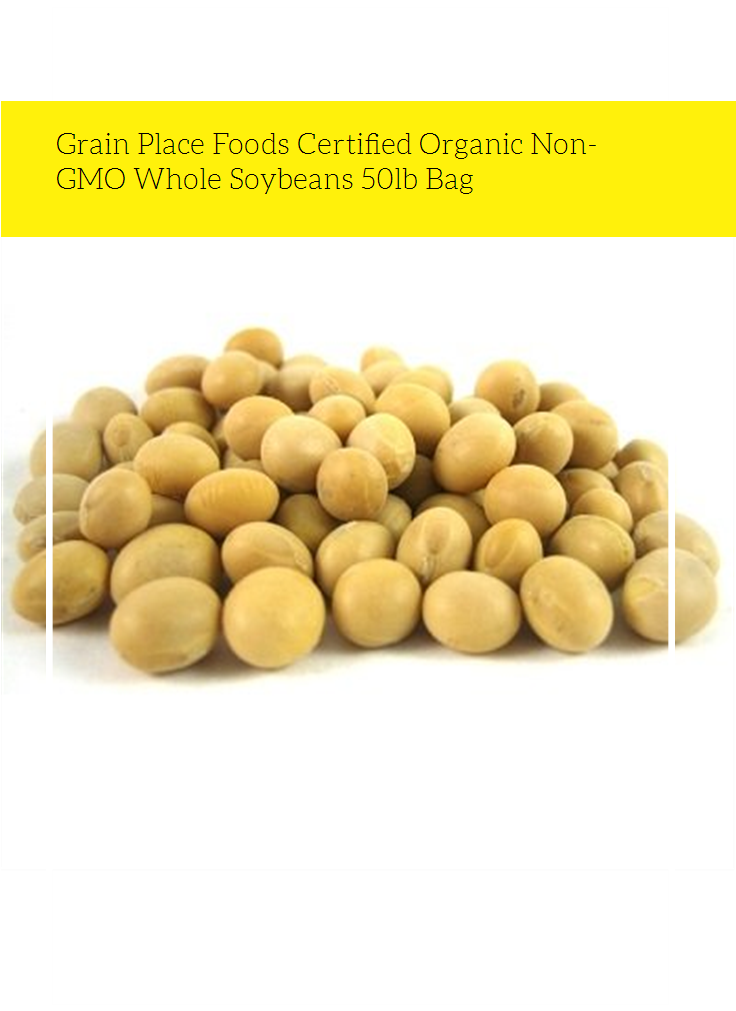 Grain Place Foods Certified Organic Non-gmo Whole Soybeans - Nuts.com Raw Soy Beans 1 Lb Bag - Bulk Sizes (735x1100), Png Download