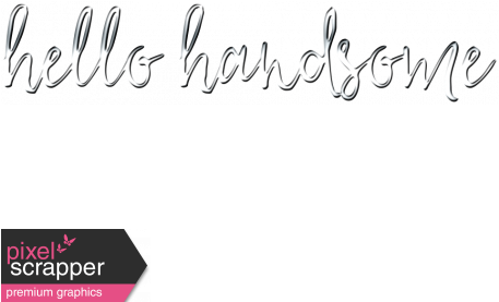 Download Hipster Dad Elements Word Art Handsome Handsome Word Png Png Image With No Background Pngkey Com