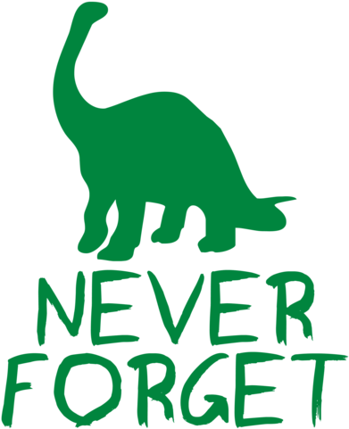 Never Forget The Dinosaurs (500x500), Png Download