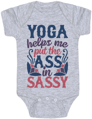 Yoga Helps Me Put The Ass In Sassy Baby Onesy - Funny Baby Onesies (484x484), Png Download