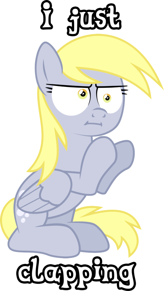 Clapping, Derpy Hooves, Engrish, I Mean I See, Poker - Derpy Clapping (577x1024), Png Download