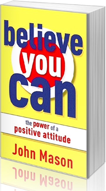 Believe You Can - Believe You Can - The Power Of A Positive Attitude (426x655), Png Download