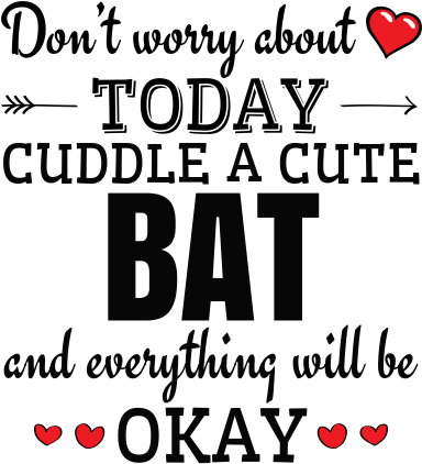 Don't Worry About Today Cuddle A Cute Bat And Everything - World Book Day 2012 (440x440), Png Download