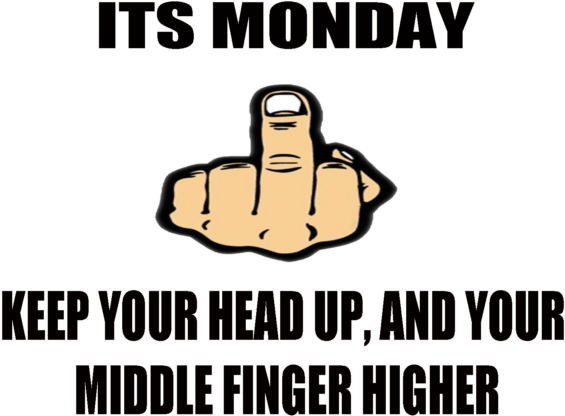 16 Raunchy Middle Finger Memes - Happy Monday Middle Finger (768x480), Png Download