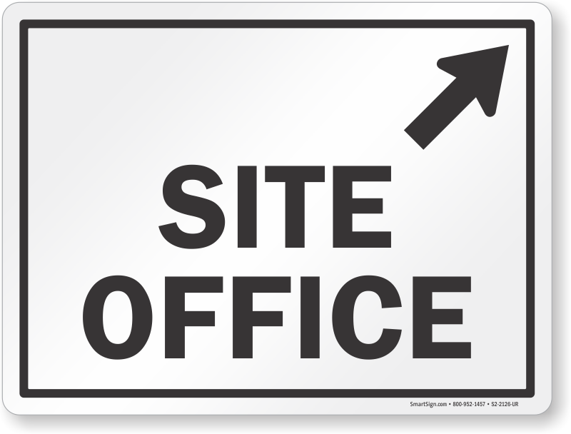 Site Office Sign - Notice Sign (800x608), Png Download