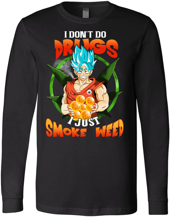 I Dont Do Drugs I Just Smoke Weed - Goku Dont Use Drugs (1000x1000), Png Download