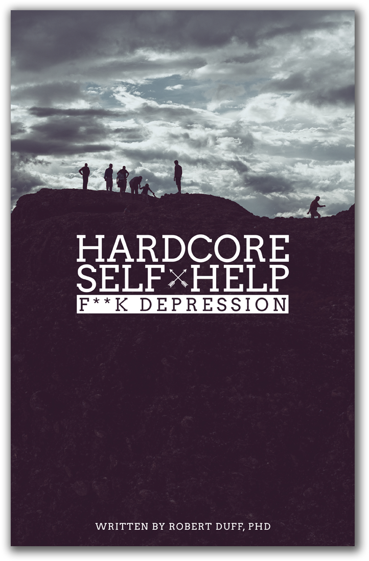 Mental Health For Real People - Hardcore Self Help By Robert Duff Ph D (750x1125), Png Download
