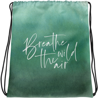 "breathe The Wild Air" - Bag (500x500), Png Download