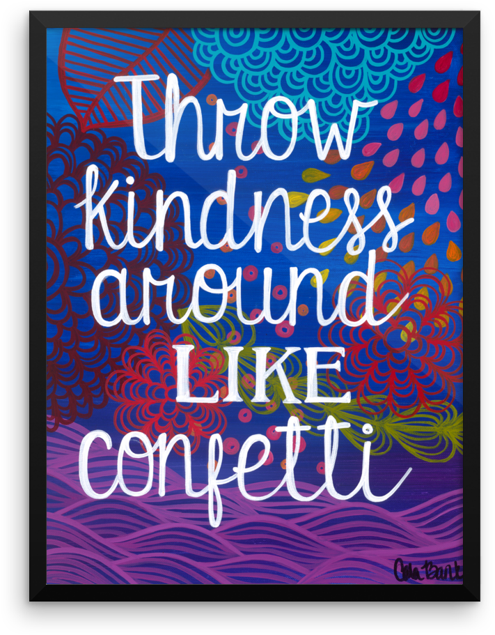 "throw Kindness Around Like Confetti" Print (1000x1000), Png Download