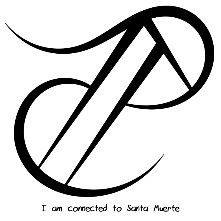 “i Am Connected To Santa Muerte” Sigil Requested By - Sigil (750x750), Png Download