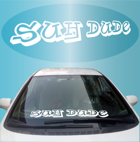 Suh Dude Windshield Banner Decal Custom Car Decals - Locally Hated Windshield Sticker (473x480), Png Download