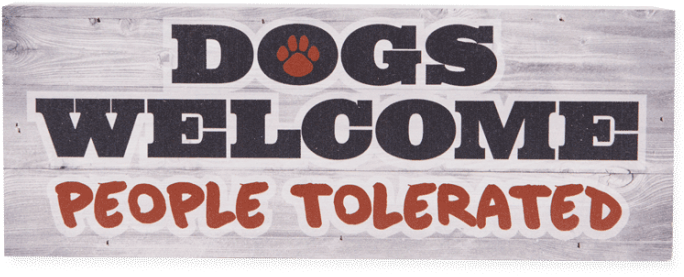 Wood Pallet Box Sign - Dogs Welcome People Tolerated Png (733x550), Png Download