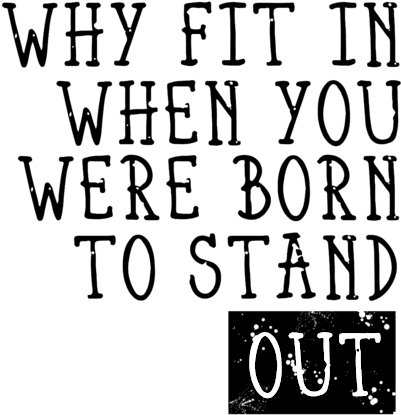 Click And Drag To Re-position The Image, If Desired - You Re Born To Stand Out (497x700), Png Download