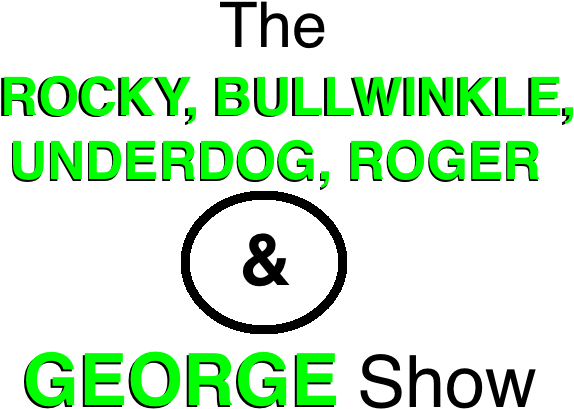 The Rocky, Bullwinkle, Underdog, Roger & George Show (865x575), Png Download