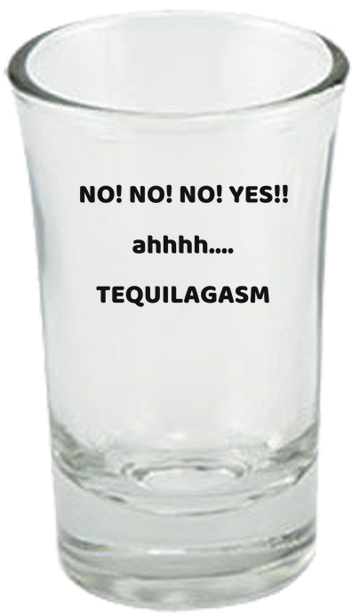 Tequilagasm Shot Glass - Need A Shot Of Tequila (700x700), Png Download