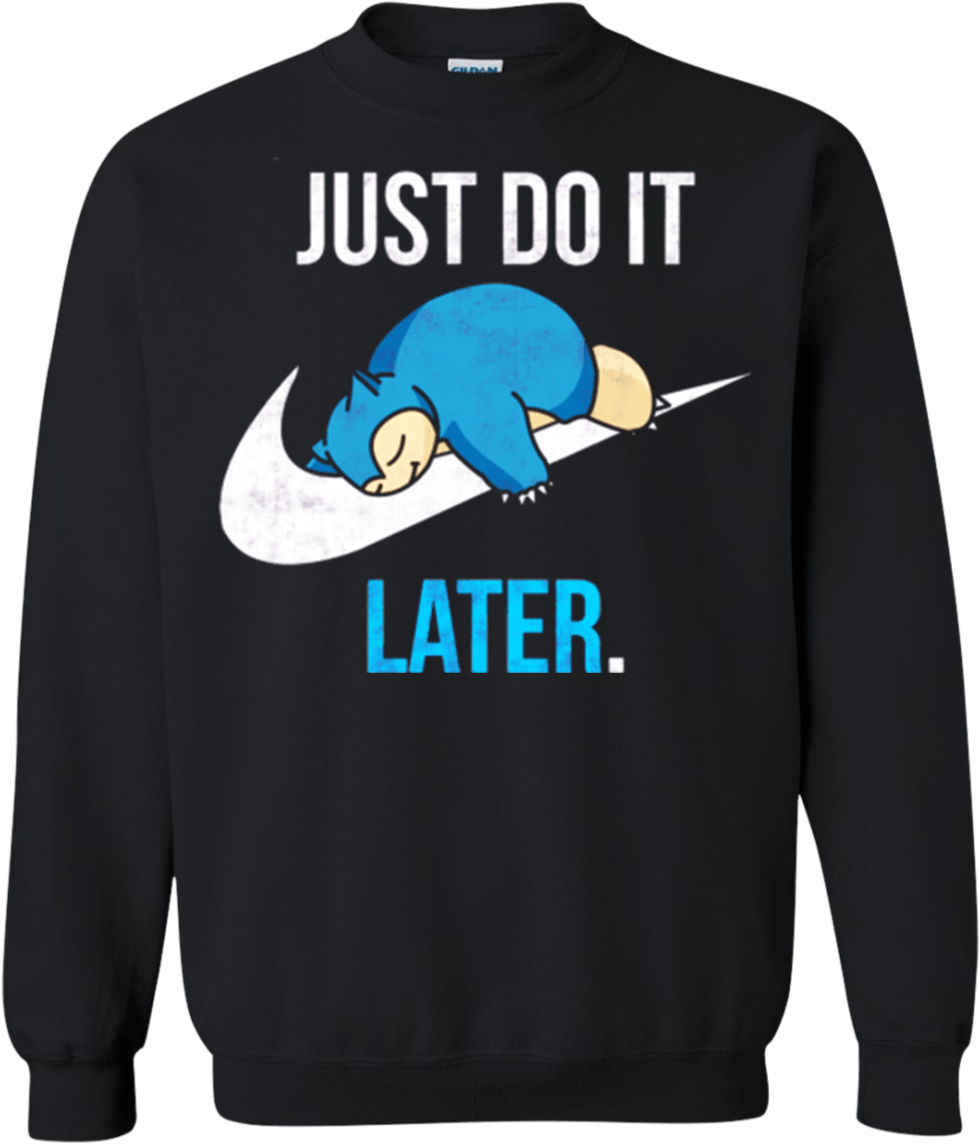 Tt0163 Pokemon Nike Just Do It Later Sweatshirt - Snorlax Just Do It Later (1155x1155), Png Download