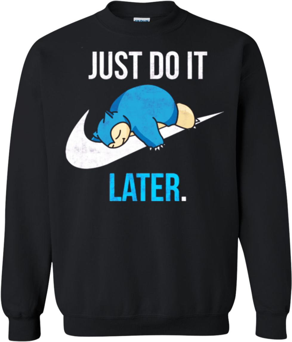 nike just do it later