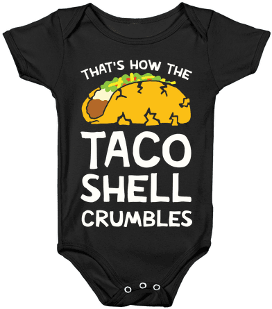That's How The Taco Shell Crumbles Baby Onesy - Baby Grinch Onesie (484x484), Png Download
