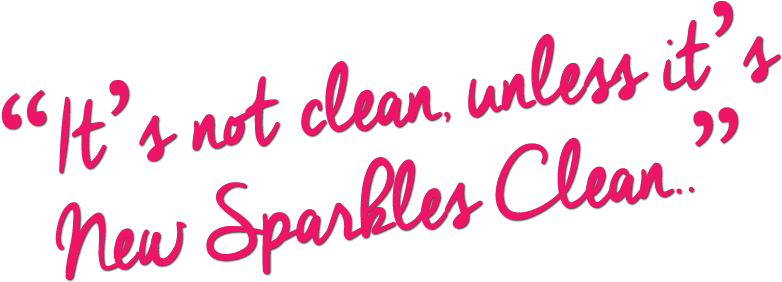 "it's Not Clean, Unless It's New Sparkles Clean - New Sparkles Cleaning Service (850x305), Png Download