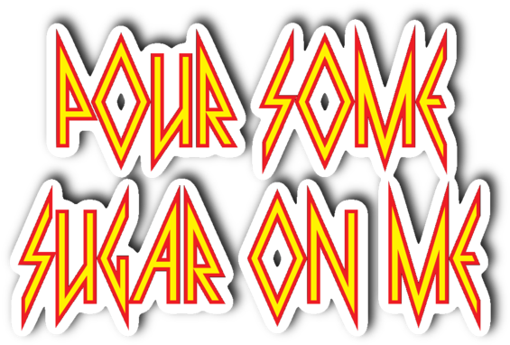 Download Pour Some Sugar On Me 3
