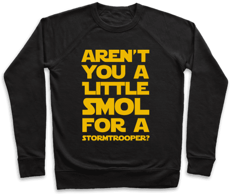 Aren't You A Little Smol For A Storm Trooper Pullover - All Of The Otter Reindeer Shirt (484x484), Png Download